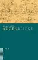 Karl Barth - Augenblicke: Texte Zur Besinnung, Häftad. Tillgänglighet: Lägg i varukorg