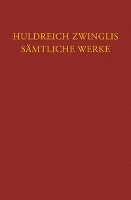 Ulrich Zwingli, Daniel Bolliger - Huldreich Zwinglis Samtliche Werke. Autorisierte Historisch-Kritische Gesamtausgabe: Band 15: Exegetische Schriften, Band 3: Altes Testament - Prophet, Inbunden