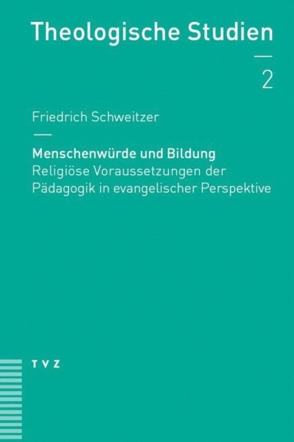 Friedrich Schweitzer - Menschenwürde und Bildung, E-bok