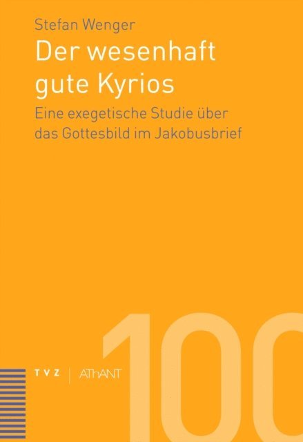 Stefan Wenger - Der wesenhaft gute Kyrios, E-bok
