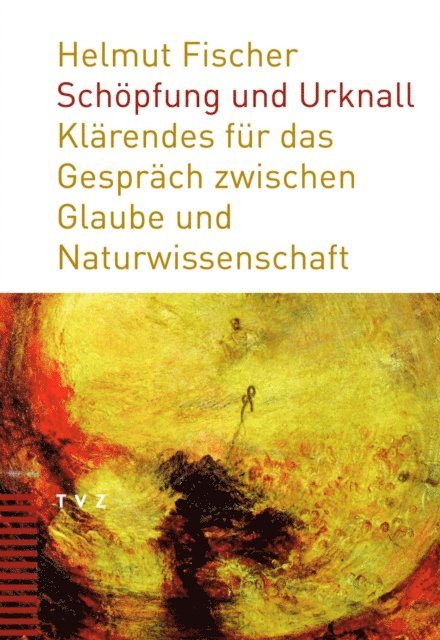 Helmut Fischer - Schöpfung und Urknall, E-bok