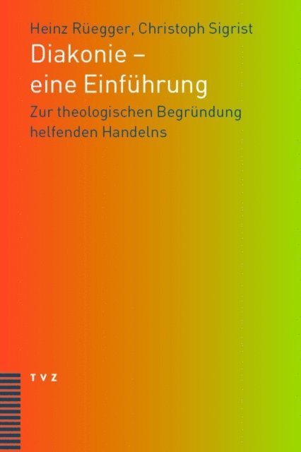 Heinz Ruegger, Christoph Sigrist - Diakonie - eine Einführung, E-bok