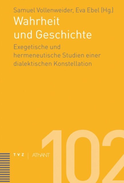 Samuel Vollenweider, Eva Ebel - Wahrheit und Geschichte, E-bok