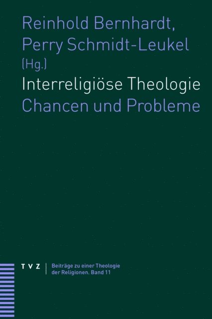 Perry Schmidt-Leukel, Reinhold Bernhardt - Interreligiöse Theologie, E-bok
