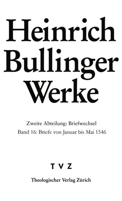 Heinrich Bullinger, Alexandra Kess, Judith Steiniger, Reinhard Bodenmann - Bullinger, Heinrich: Werke, E-bok