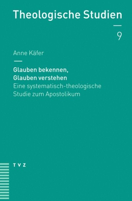 Anne Kafer - Glauben bekennen, Glauben verstehen, E-bok
