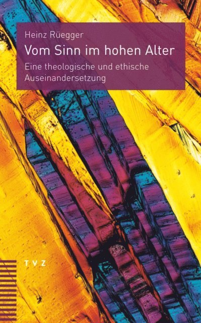 Heinz Ruegger - Vom Sinn im hohen Alter, E-bok