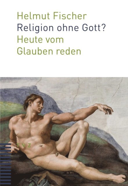 Helmut Fischer - Religion ohne Gott?, E-bok