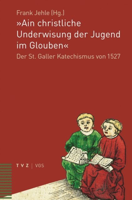 Frank Jehle - 'Ain christliche Underwisung der Jugend im Glouben', E-bok
