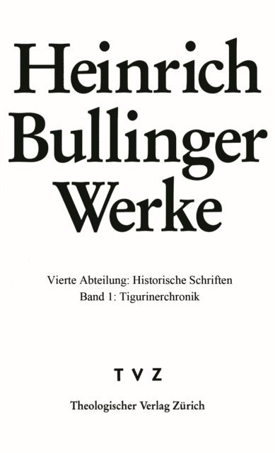 Heinrich Bullinger, Hans Ulrich Bachtold - Bullinger, Heinrich: Werke, E-bok