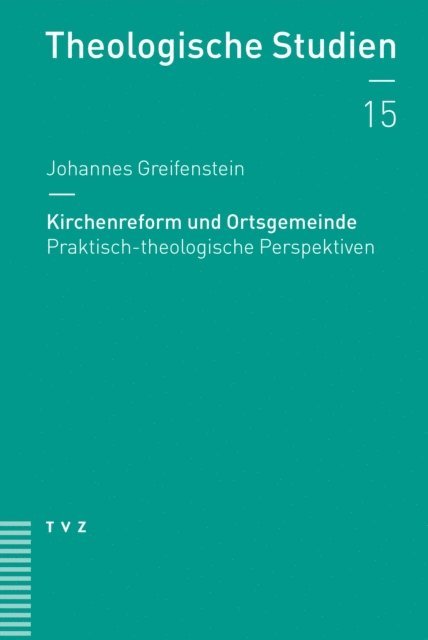 Johannes Greifenstein - Kirchenreform und Ortsgemeinde, E-bok