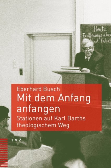 Eberhard Busch - Mit dem Anfang anfangen, E-bok