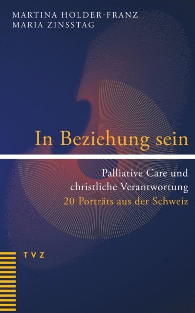 Maria Zinsstag, Martina Holder-Franz - In Beziehung sein, E-bok