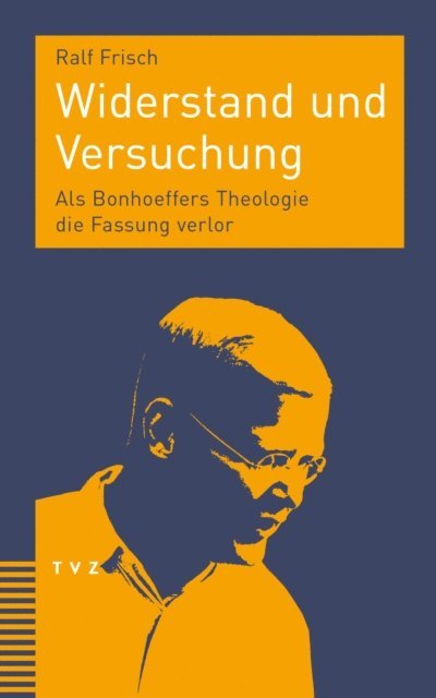 Ralf Frisch - Widerstand und Versuchung, E-bok