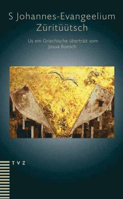 Josua Boesch - S Johannes-Evangeelium. Züritüütsch, E-bok