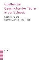 Quellen zur Geschichte der T�ufer in der Schweiz Band 6
