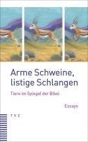 Christoph Ammann, Berthold W. Haerter, Eveline Schneider Kayasseh, Reto Studer - Arme Schweine, listige Schlangen, Häftad