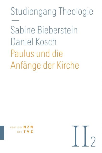 Sabine Bieberstein, Daniel Kosch - Paulus und die Anfänge der Kirche, E-bok