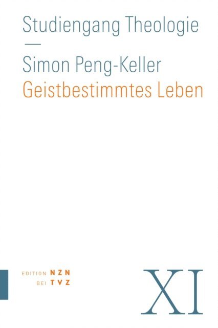Simon Peng-Keller - Geistbestimmtes Leben, E-bok