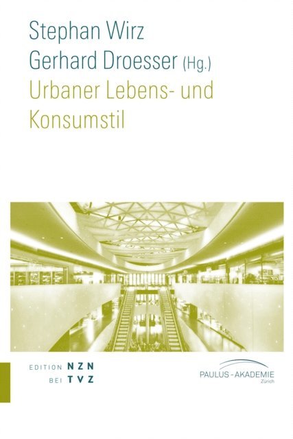 Gerhard Droesser, Stephan Wirz - Urbaner Lebens- und Konsumstil, E-bok