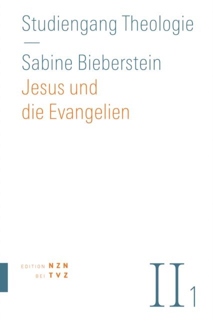 Sabine Bieberstein - Jesus und die Evangelien, E-bok