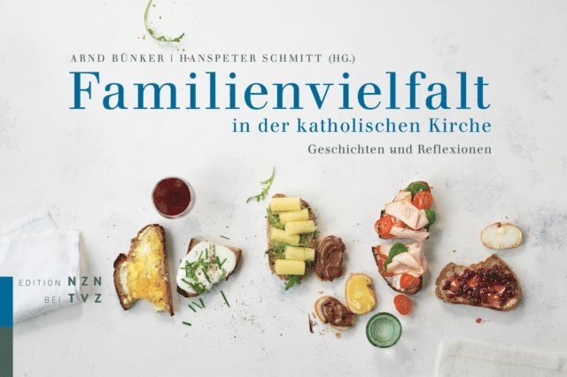 Martin Lehmann, Christina Caprez, Heidi Kronenberg, Hanspeter Schmitt, Arnd Bunker - Familienvielfalt in der katholischen Kirche, E-bok