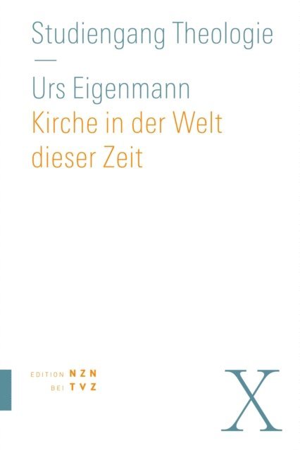 Urs Eigenmann - Kirche in der Welt dieser Zeit, E-bok
