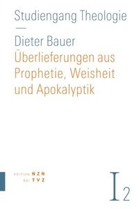 ÿberlieferungen aus Prophetie, Weisheit und Apokalyptik