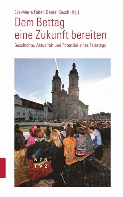 Daniel Kosch, Eva-Maria Faber - Dem Bettag eine Zukunft bereiten, E-bok