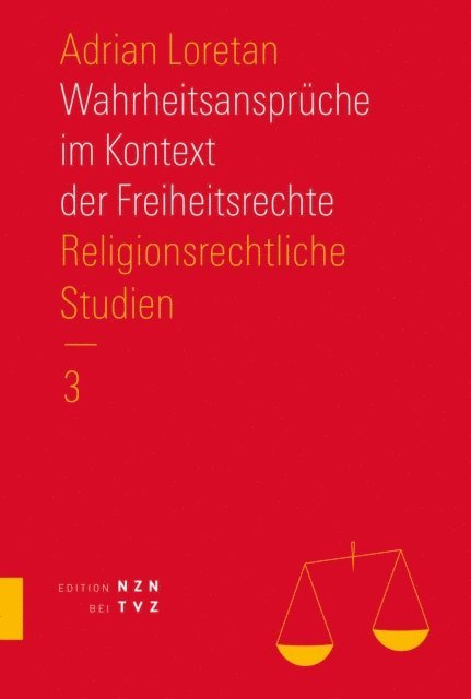 Adrian Loretan - Wahrheitsansprüche im Kontext der Freiheitsrechte, E-bok