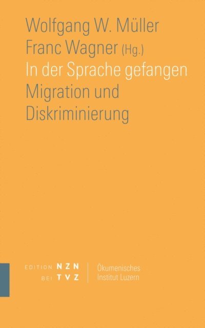 Franc Wagner, Wolfgang W. Muller - In der Sprache gefangen, E-bok