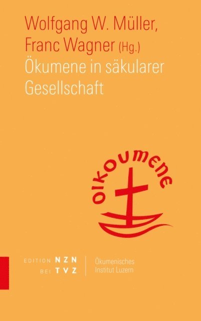 Franc Wagner, Wolfgang W. Muller - Ökumene in säkularer Gesellschaft, E-bok
