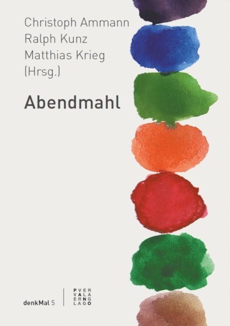 Matthias Krieg, Ralph Kunz, Christoph Ammann - Abendmahl, E-bok