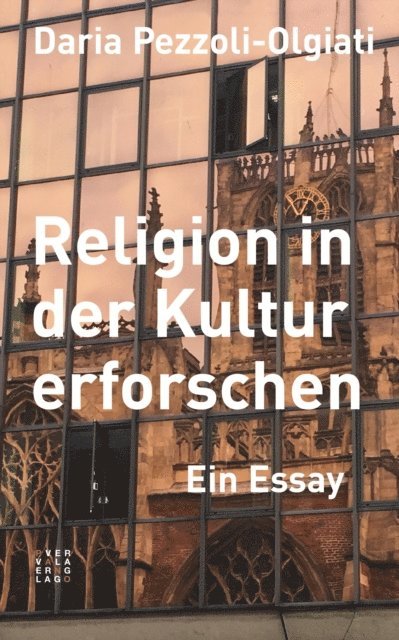 Daria Pezzoli-Olgiati - Religion in der Kultur erforschen, E-bok