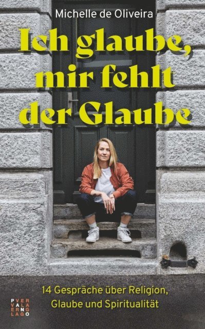 Michelle de Oliveira - Ich glaube, mir fehlt der Glaube, E-bok