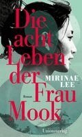 Mirinae Lee - Die acht Leben der Frau Mook, Inbunden