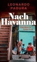 Leonardo Padura - Nach Havanna, Inbunden