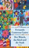 Fernando Contreras Castro - Der Mönch, das Kind und die Stadt, Häftad