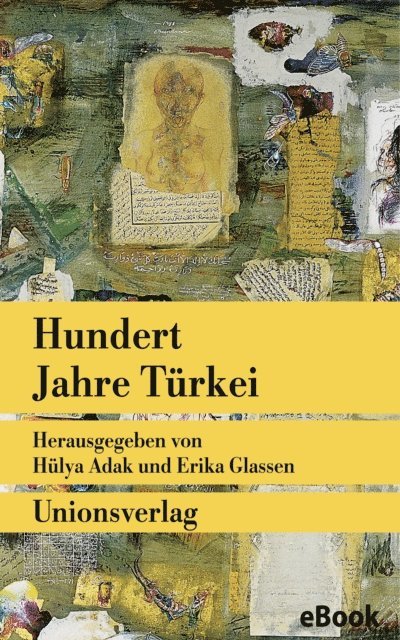 Hulya Adak, Erika Glassen - Hundert Jahre Türkei, E-bok