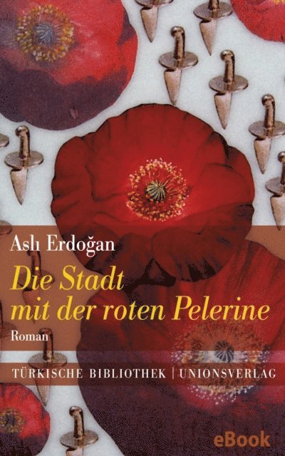 Asli Erdogan - Die Stadt mit der roten Pelerine, E-bok