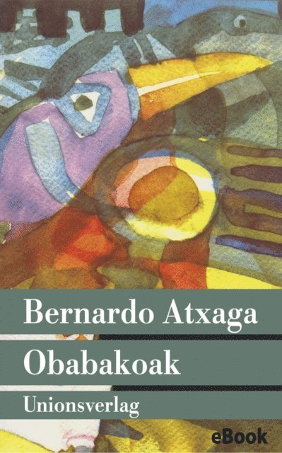 Bernardo Atxaga - Obabakoak oder Das Gänsespiel, E-bok
