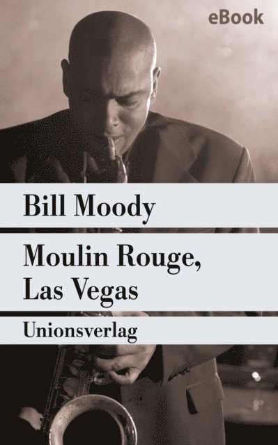Bill Moody - Moulin Rouge, Las Vegas, E-bok