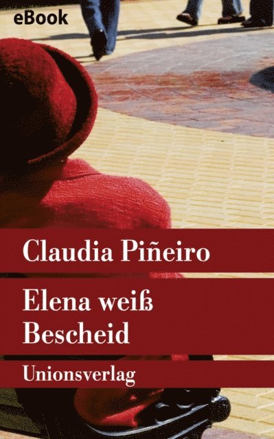 Claudia Pineiro - Elena weiß Bescheid, E-bok