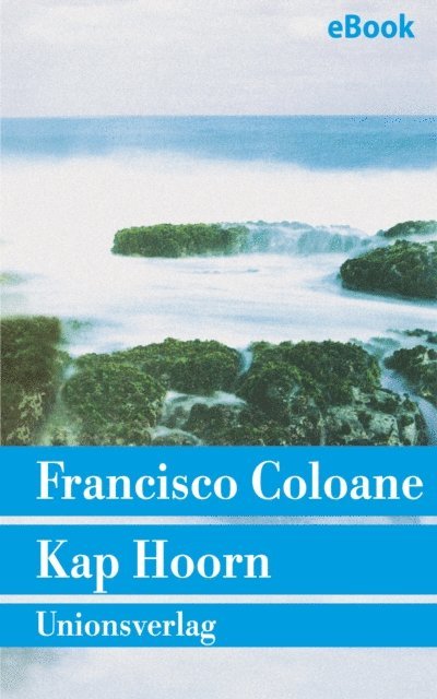 Francisco Coloane - Kap Hoorn, E-bok