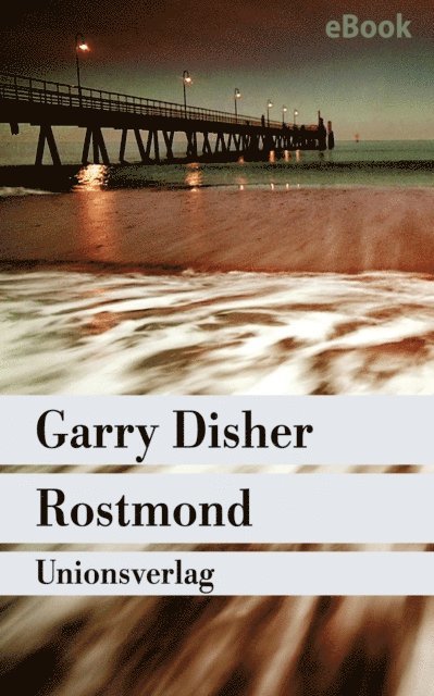 Garry Disher - Rostmond, E-bok