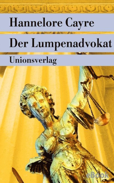 Hannelore Cayre - Der Lumpenadvokat, E-bok