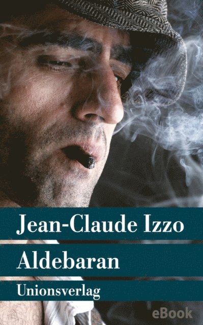 Jean-Claude Izzo - Aldebaran, E-bok
