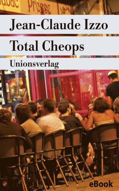 Jean-Claude Izzo - Total Cheops, E-bok