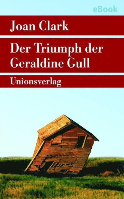 Joan Clark - Der Triumph der Geraldine Gull, E-bok