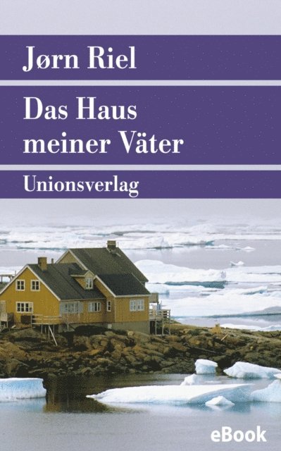 Jorn Riel - Das Haus meiner Väter, E-bok